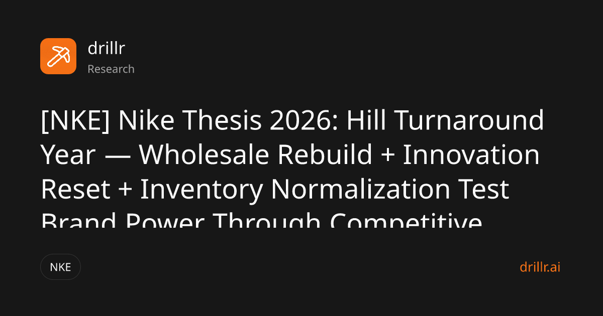 [NKE] Nike Thesis 2026: Hill Turnaround Year — Wholesale Rebuild ...